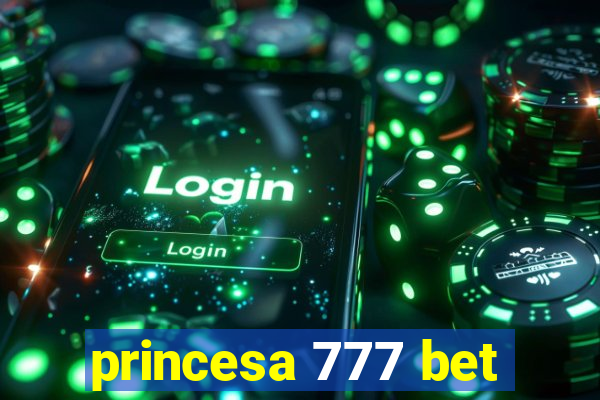 princesa 777 bet