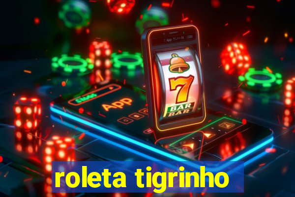 roleta tigrinho