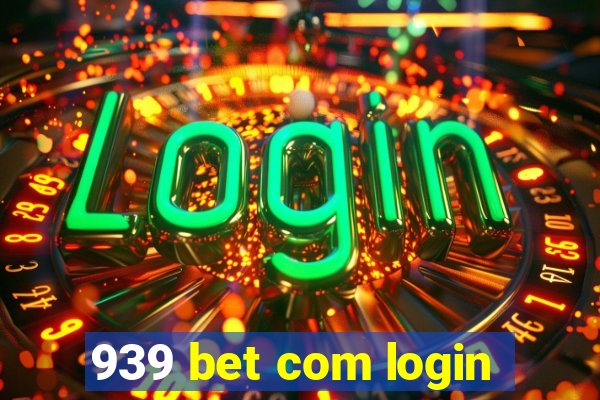 939 bet com login