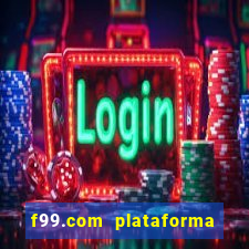 f99.com plataforma de jogos