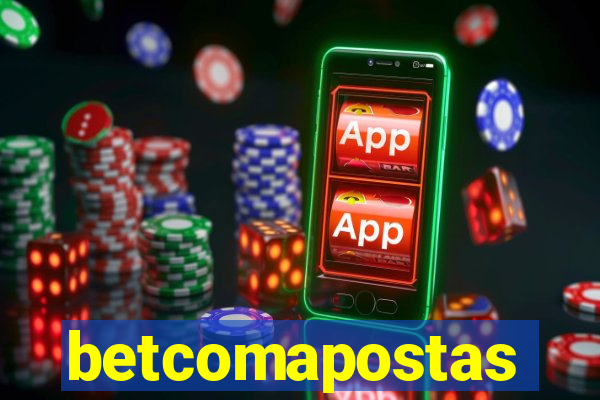 betcomapostas