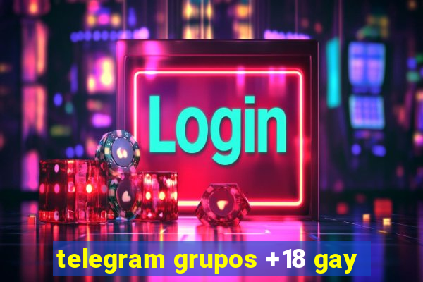 telegram grupos +18 gay