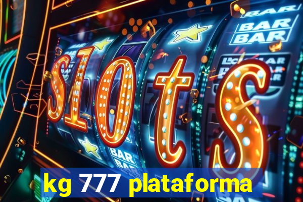 kg 777 plataforma