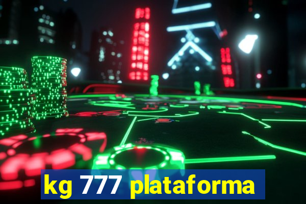 kg 777 plataforma