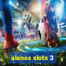 alanos slots 3