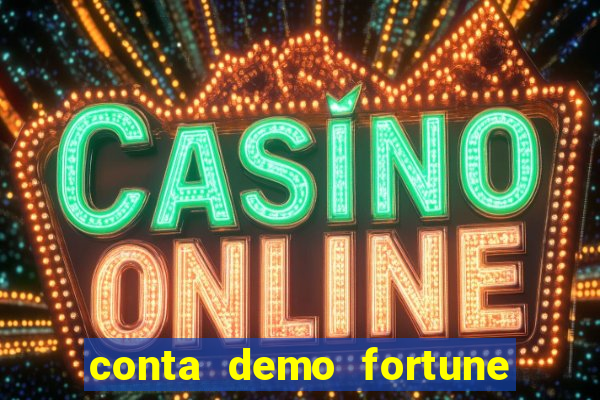 conta demo fortune tiger grátis