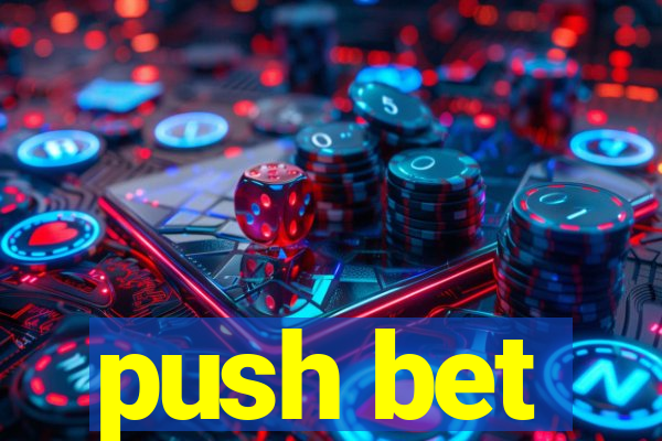 push bet