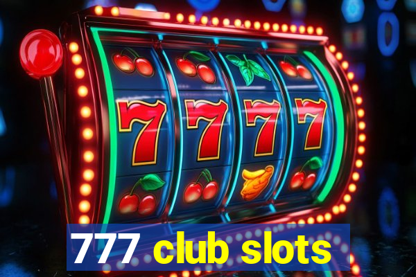 777 club slots