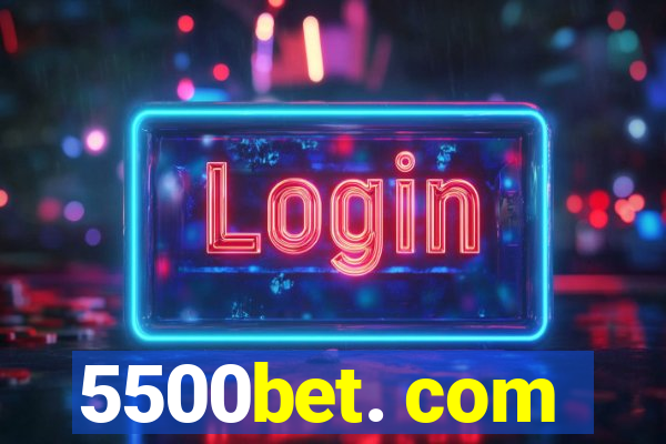 5500bet. com