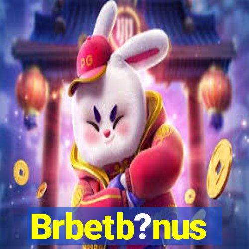 Brbetb?nus