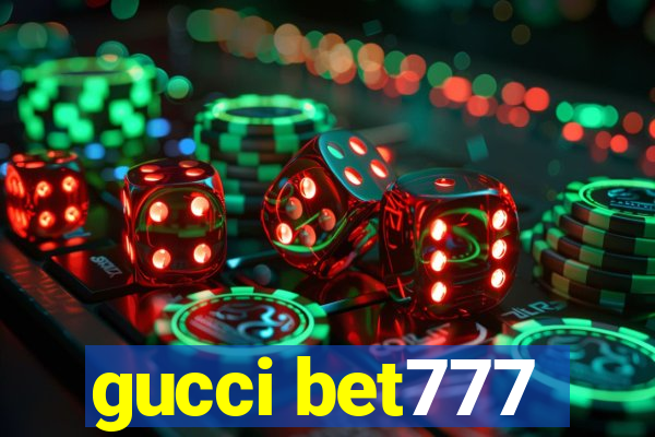 gucci bet777