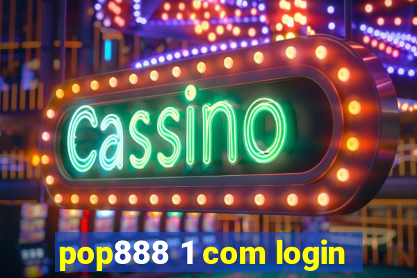 pop888 1 com login