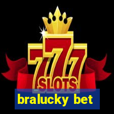 bralucky bet