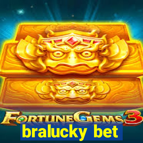 bralucky bet