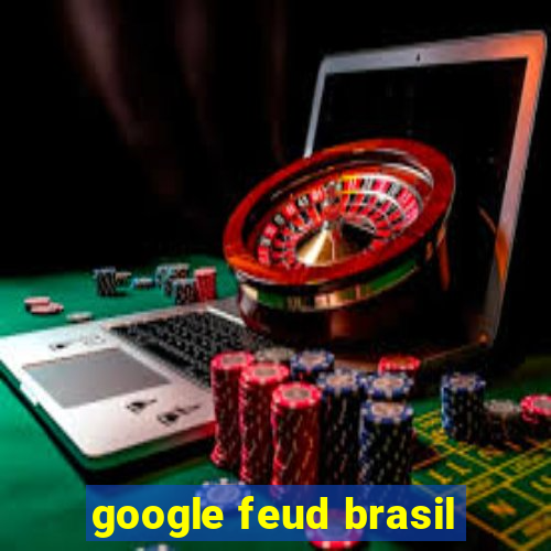 google feud brasil