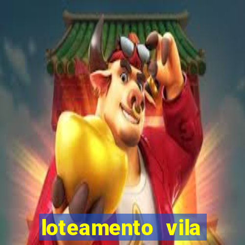 loteamento vila nova carpina