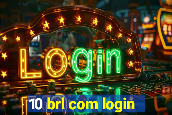 10 brl com login