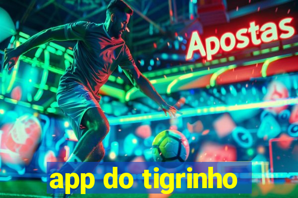 app do tigrinho