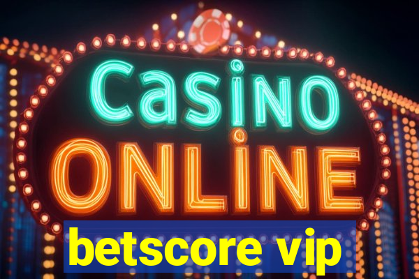 betscore vip