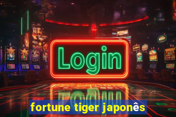 fortune tiger japonês