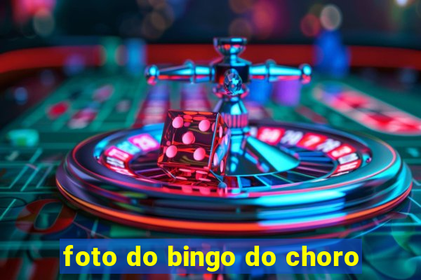 foto do bingo do choro