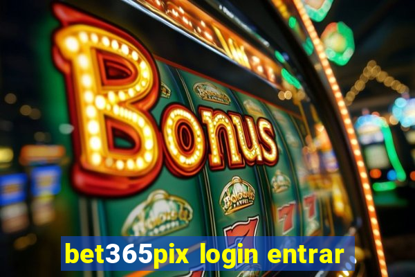 bet365pix login entrar