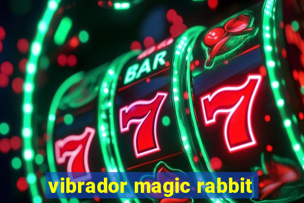 vibrador magic rabbit