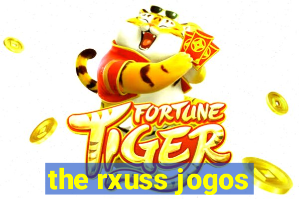 the rxuss jogos