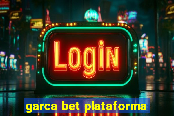 garca bet plataforma