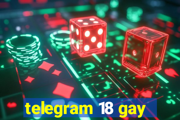 telegram 18 gay