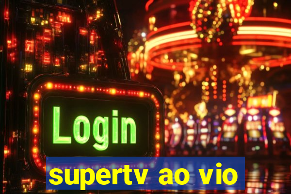 supertv ao vio