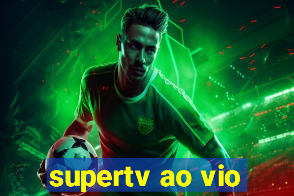 supertv ao vio