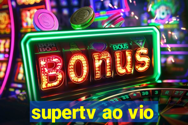 supertv ao vio