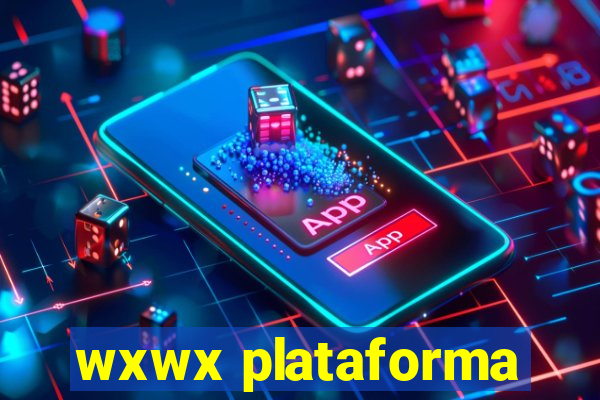 wxwx plataforma