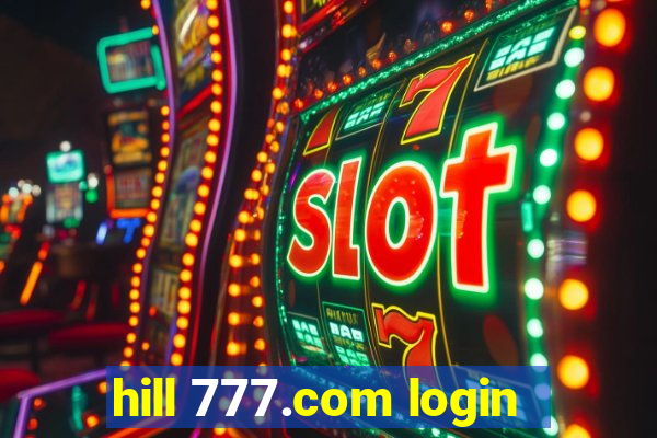 hill 777.com login