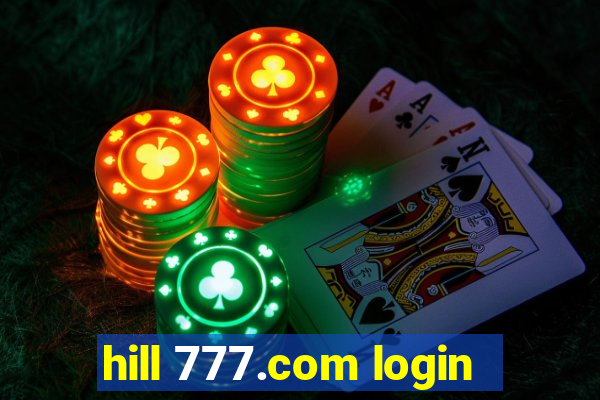 hill 777.com login