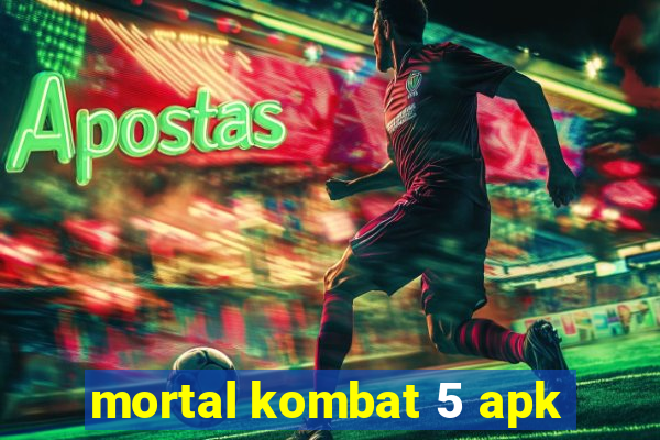 mortal kombat 5 apk