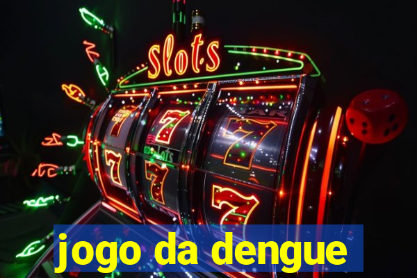 jogo da dengue