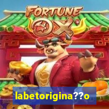 labetorigina??o