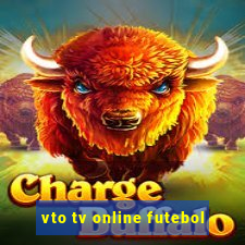 vto tv online futebol