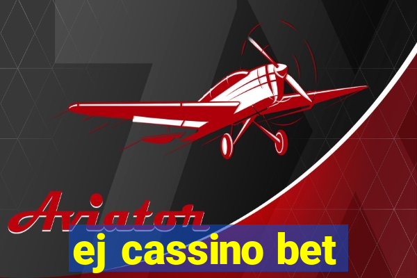 ej cassino bet