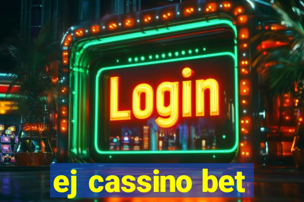 ej cassino bet