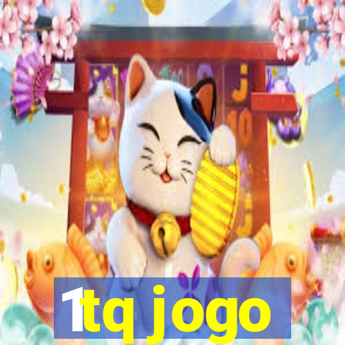 1tq jogo