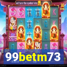 99betm73