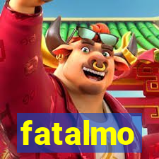 fatalmo