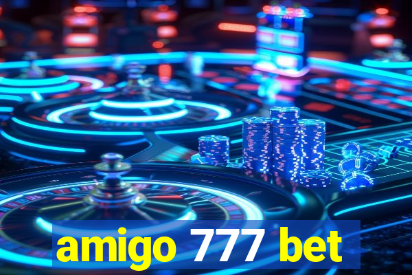 amigo 777 bet