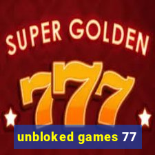 unbloked games 77