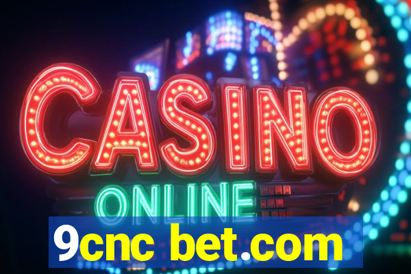 9cnc bet.com