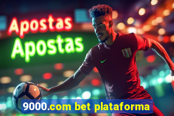 9000.com bet plataforma