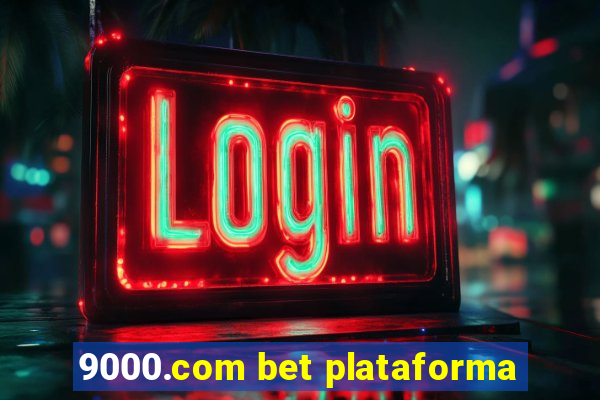 9000.com bet plataforma